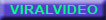 VIRALVIDEO.jpg (1918 bytes)